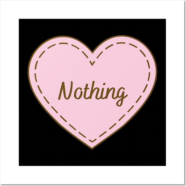 I Love Nothing Simple Heart Design Wall Art by Word Minimalism